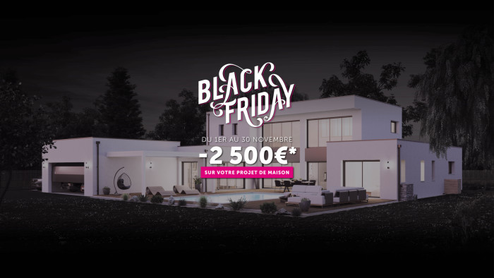 Black Friday : - 2 500 € sur votre maison neuve !