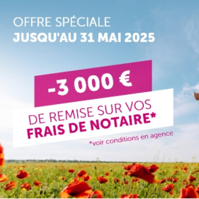 Offre limitée : - 3 000 € offerts sur vos frais de notaire* !