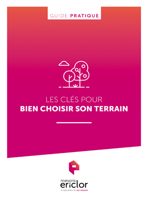 Guide pratique « Bien choisir son terrain »